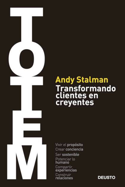 Totem: Transformando Clientes En Creyentes – Andy Stalman