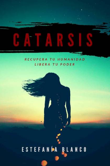 Catarsis – Estefanía Blanco Reyes