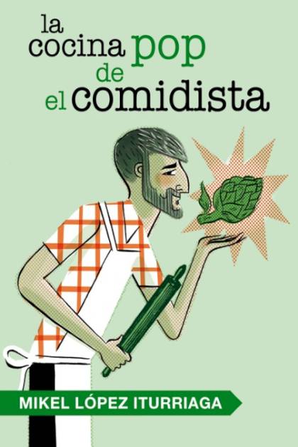 La Cocina Pop De El Comidista Lopez Iturriaga Mikel - Mundo Ebook