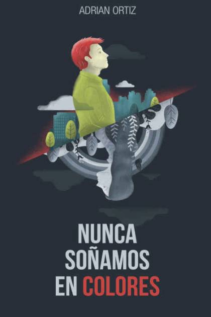 Nunca Soñamos En Colores Ortiz Adrian - Mundo Ebook