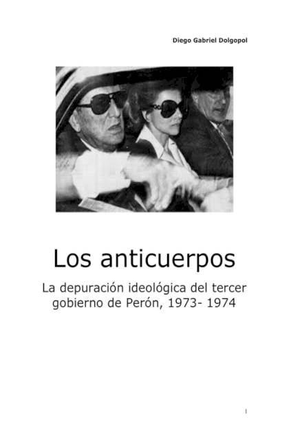 Los Anticuerpos La Depuracion Ideologica Dolgopol Diego Gabriel - Mundo Ebook