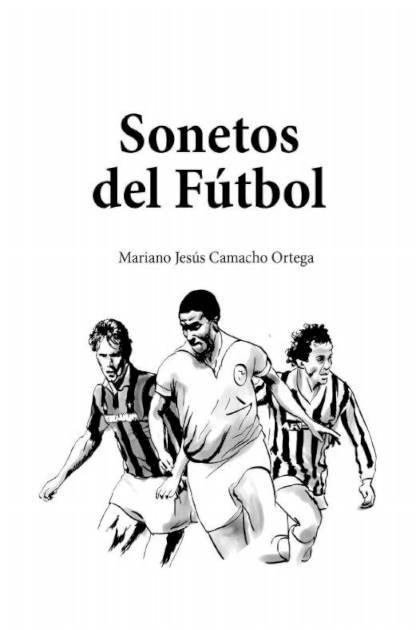 Sonetos Del Futbol Camacho Ortega Mariano Jesus - Mundo Ebook