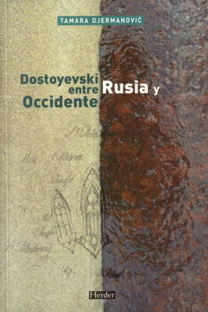 Dostoievski Entre Rusia Y Occidente Djermanovic Tamara - Mundo Ebook