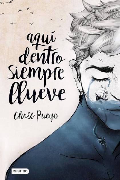 Aqui Dentro Siempre Llueve Pueyo Chris - Mundo Ebook