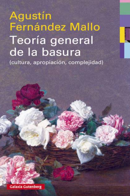 Teoria General De La Basura Fernandez Mallo Agustin - Mundo Ebook