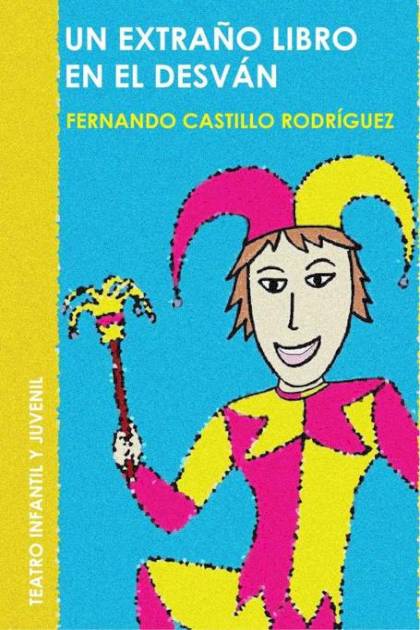 Un Extraño Libro En El Desvan Castillo Rodriguez Fernando - Mundo Ebook