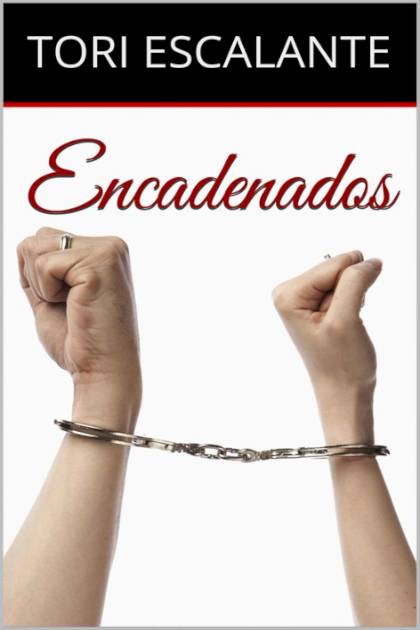 Encadenados Escalante Tori - Mundo Ebook