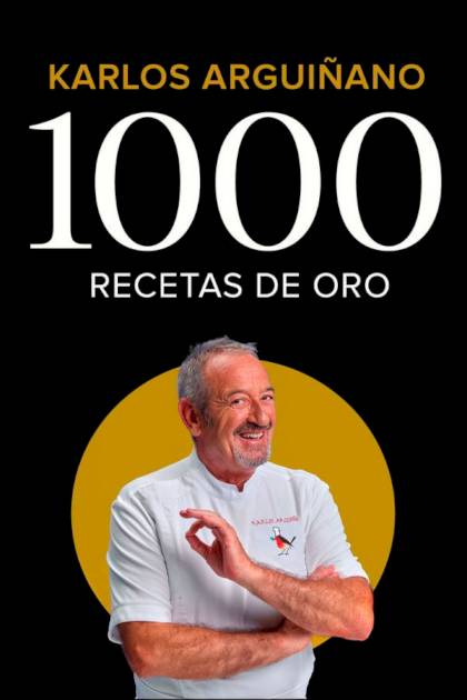 1000 Recetas De Oro – Karlos Arguiñano