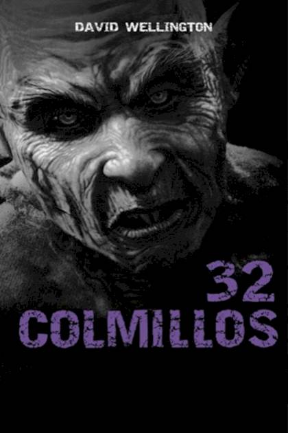 32 Colmillos – David Wellington