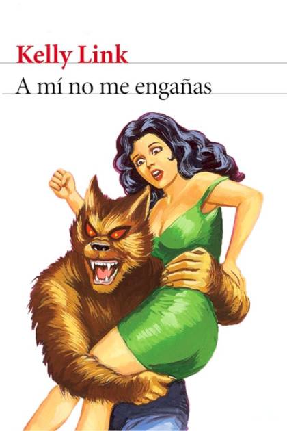 A Mí No Me Engañas – Kelly Link