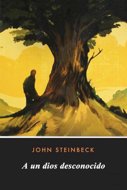 A Un Dios Desconocido – John Steinbeck