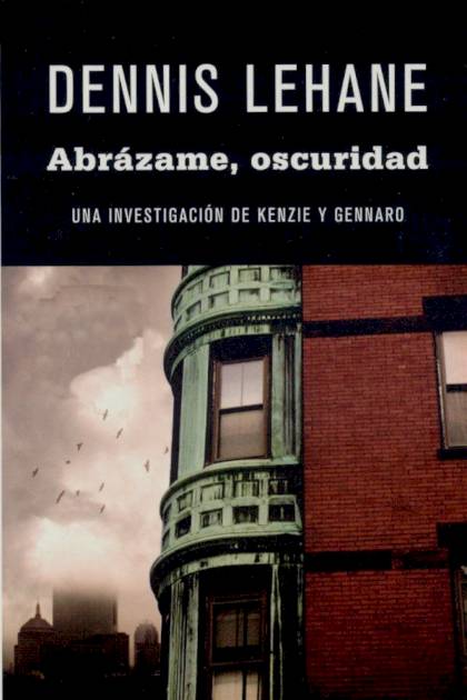 Abrázame, Oscuridad – Dennis Lehane