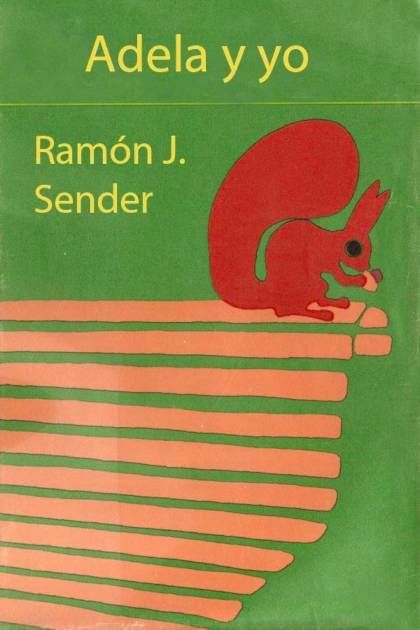 Adela Y Yo – Ramón J. Sender