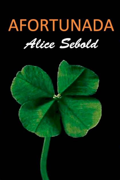 Afortunada – Alice Sebold