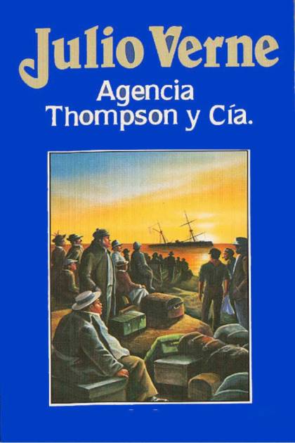 Agencia Thompson Y Cía. – Jules Verne