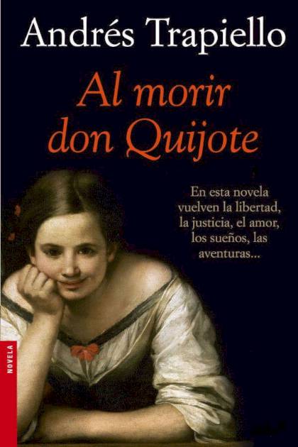 Al Morir Don Quijote – Andrés Trapiello