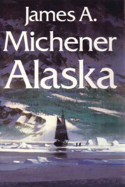 Alaska – James A. Michener