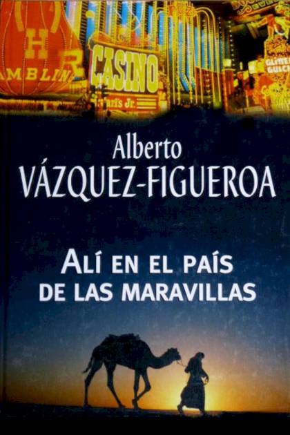 Alí En El País De Las Maravillas – Alberto Vázquez-figueroa