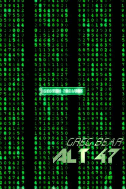 Alt 47 – Greg Bear