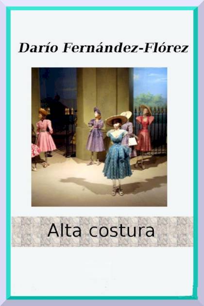 Alta Costura – Darío Fernández Flórez