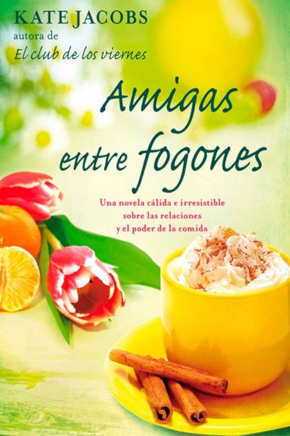 Amigas Entre Fogones – Kate Jacobs