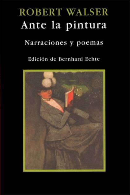 Ante La Pintura. Narraciones Y Poemas – Robert Walser