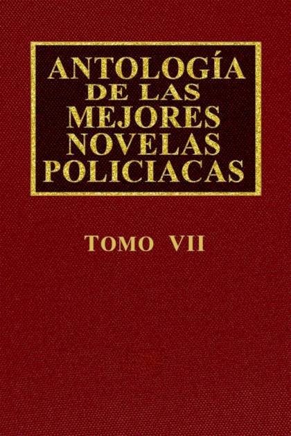 Antología De Las Mejores Novelas Policíacas – Vol. Vii – Aa. Vv.