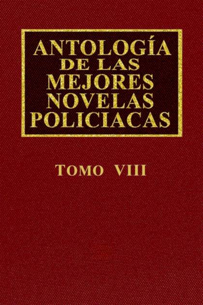 Antología De Las Mejores Novelas Policíacas – Vol. Viii – Aa. Vv.