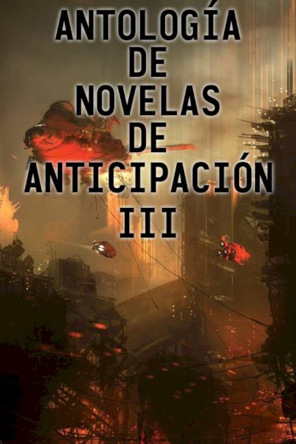 Antología De Novelas De Anticipación Iii – Aa. Vv.