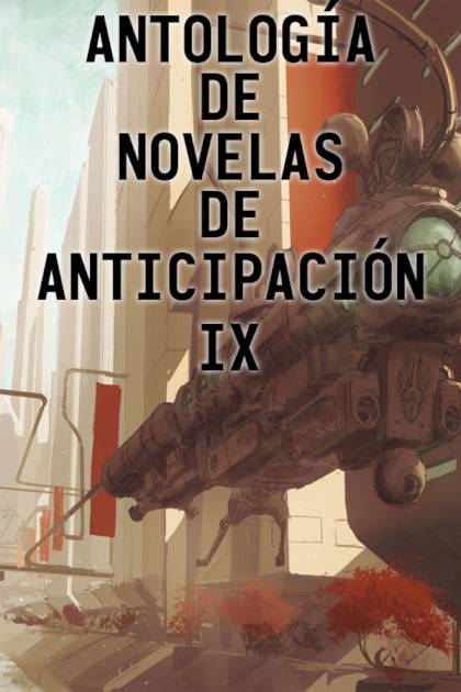 Antología De Novelas De Anticipación Ix – Aa. Vv.