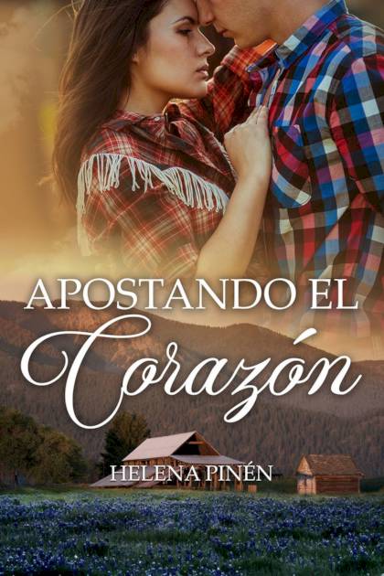 Apostando El Corazón – Helena Pinén