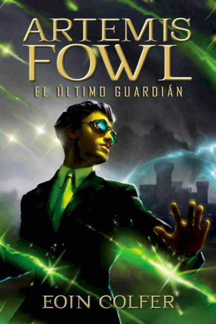 Artemis Fowl: El último Guardián – Eoin Colfer