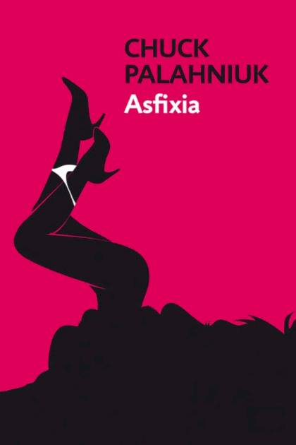 Asfixia – Chuck Palahniuk