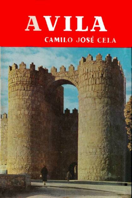 Ávila – Camilo José Cela