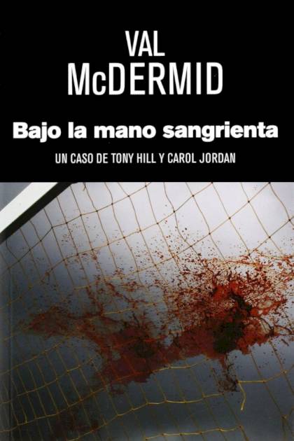 Bajo La Mano Sangrienta – Val Mcdermid