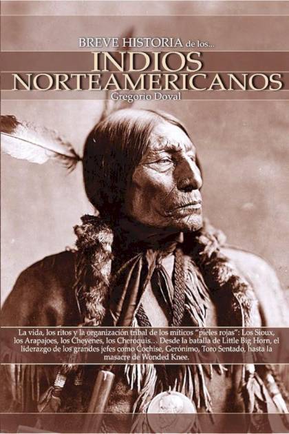 Breve Historia De Los Indios Norteamericanos – Gregorio Doval