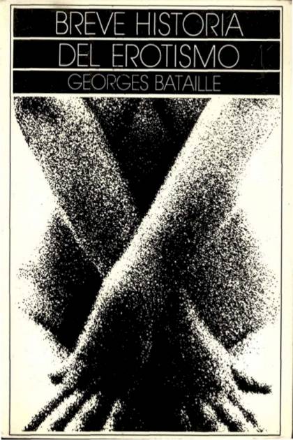 Breve Historia Del Erotismo – Georges Bataille