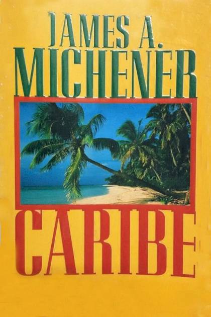 Caribe – James A. Michener