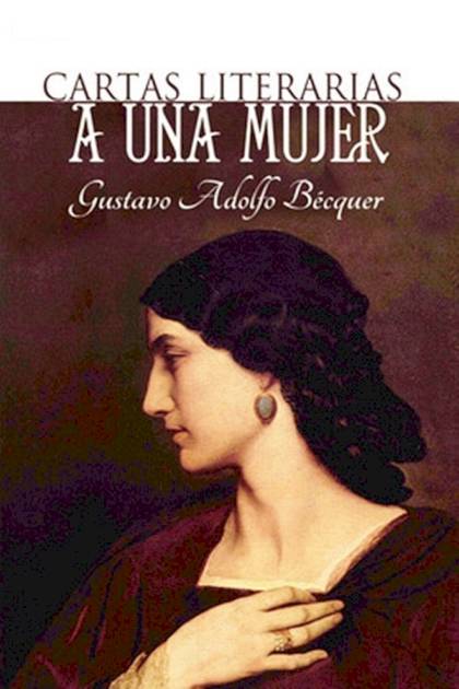 Cartas Literarias A Una Mujer – Gustavo Adolfo Bécquer