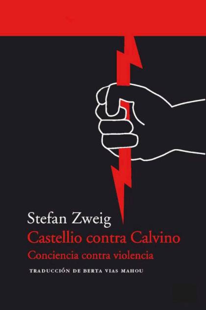 Castellio Contra Calvino – Stefan Zweig