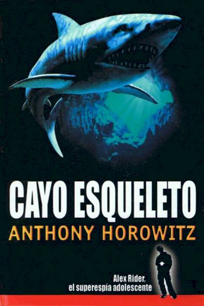 Cayo Esqueleto – Anthony Horowitz