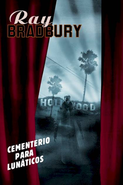 Cementerio Para Lunáticos – Ray Bradbury