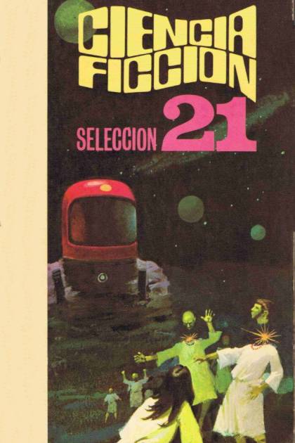 Ciencia Ficción. Selección 21 – Aa. Vv.