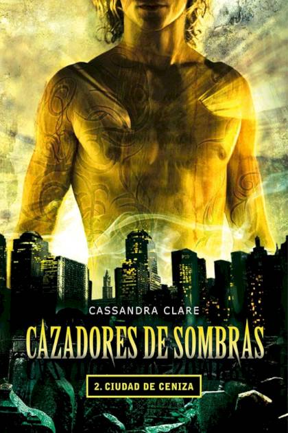 Ciudad De Ceniza – Cassandra Clare