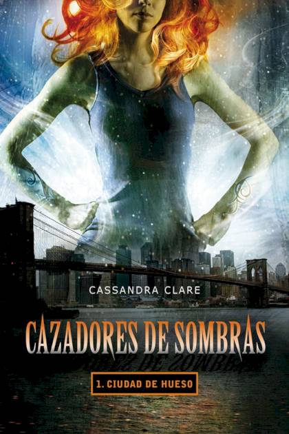 Ciudad De Hueso – Cassandra Clare