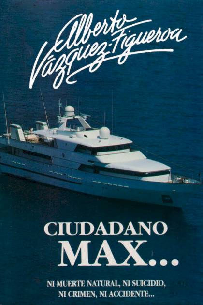 Ciudadano Max… – Alberto Vázquez-figueroa