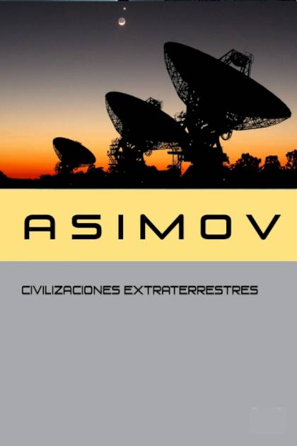 Civilizaciones Extraterrestres – Isaac Asimov