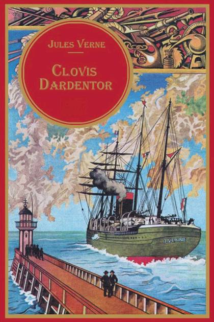 Clovis Dardentor – Jules Verne