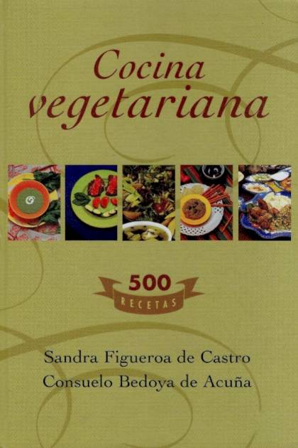 Cocina Vegetariana – Sandra Figueroa De Castro