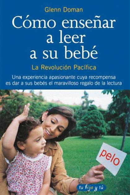 Cómo Enseñar A Leer A Su Bebé – Glenn J. Doman